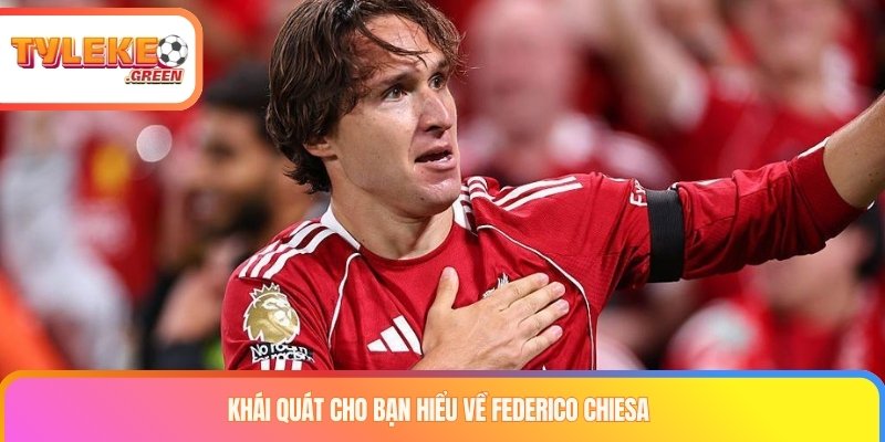 Federico Chiesa Là Ai? Sự Nghiệp, Phong Cách & Danh Hiệu Federico Chiesa trong hành trình phát triển sự nghiệp