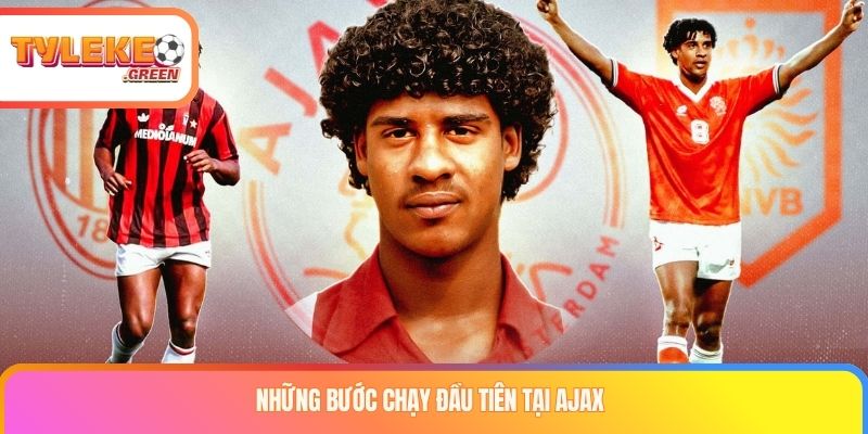 Frank Rijkaard Là Ai? Sự Nghiệp Cầu Thủ & Huấn Luyện Viên Frank Rijkaard trong giai đoạn đầu tại Ajax
