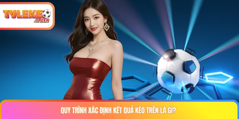 Kèo Trên Là Gì? Cách Đọc Cửa Trên Và Tính Kèo Chấp Cách tính các mức chấp khi tìm hiểu kèo trên là gì